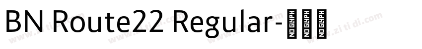 BN Route22 Regular字体转换 BN Route22 Regular字体转换